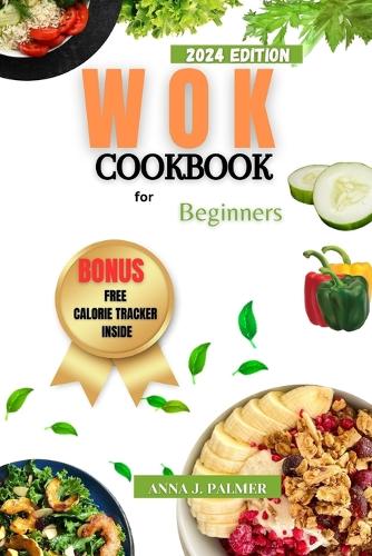 Wok Cookbook for Beginners: The ultimate cooking guide with delicious and tasty Chinese restaurant recipes and techniques(4 Nutrifusion Books)