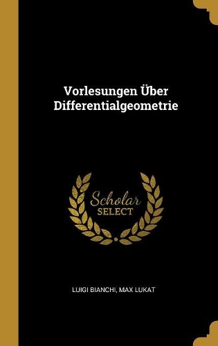 Vorlesungen Über Differentialgeometrie