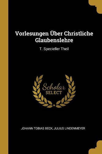 Vorlesungen Über Christliche Glaubenslehre
