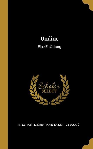 Undine: Eine Erzählung