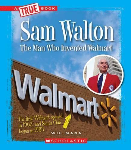 Sam Walton: Rethinking Retail(True Bookgreat American Business)