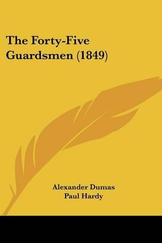 The Forty-Five Guardsmen (1849): (English)