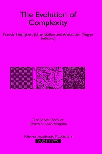 Evolution of Complexity: The Violet Book of `Einstein Meets Magritte'(Einstein Meets Magritte: An Interdisciplinary Reflection on)