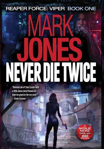 Never Die Twice: An Action-Packed Sci-Fi Spy Thriller(Reaper Force: Viper)