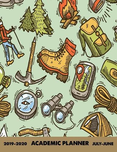 Academic Planner: Manly Planner Organizer July Through June - Let's Go Hiking(8 Manly Planners Academic 2019-2020)