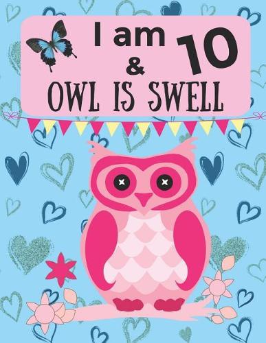 I am 10 & OWL IS SWELL