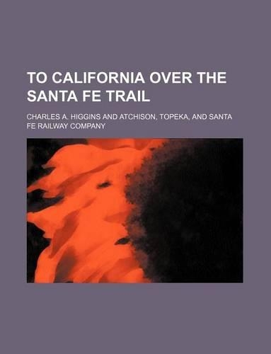 To California Over the Santa Fe Trail