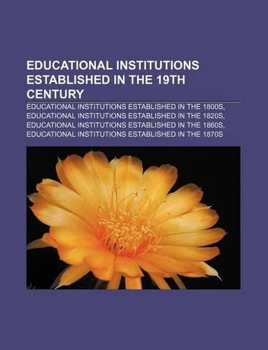 Educational Institutions Established in the 19th Century