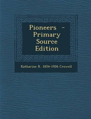 Pioneers - Primary Source Edition: (English)