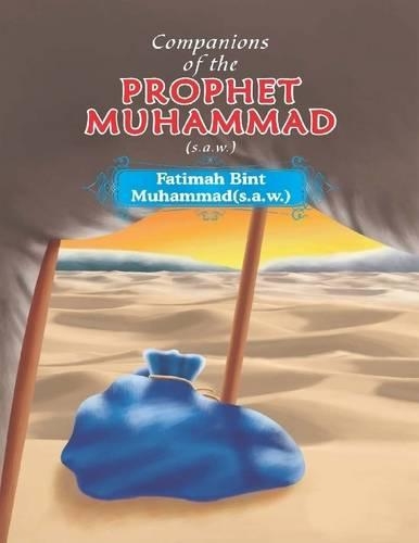 Companions of the Prophet Muhammad(s.a.w.)  Fatimah Bint Muhammad(s.a.w.)