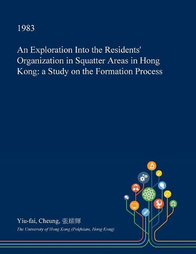 An Exploration Into the Residents' Organization in Squatter Areas in Hong Kong