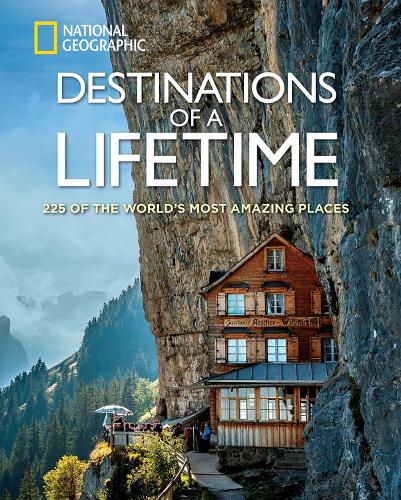 Destinations of a Lifetime: 225 of the World's Most Amazing Places(English)