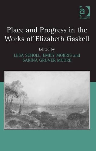 Place and Progress in the Works of Elizabeth Gaskell