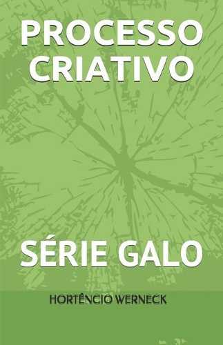 Processo Criativo: Você Pode Entrar No Universo Do Artista Plástico No Momento de Seu Processo Criativo!(1 Processo Criativo)