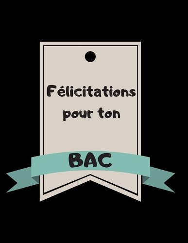 Félicitations pour ton bac