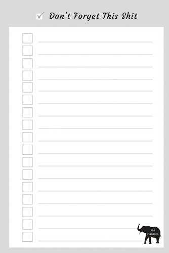Don't Forget This Shit: Funny To Do List Notepad - Gift for Mom Mum Gag Stocking Stuffers Adults Presents Christmas Birthday Mother's Day