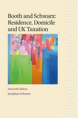 Booth and Schwarz: Residence, Domicile and UK Taxation