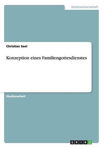 Konzeption eines Familiengottesdienstes