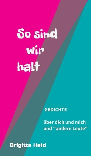 so sind wir halt