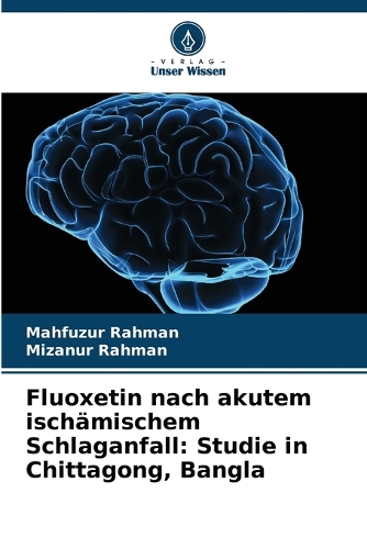 Fluoxetin nach akutem ischämischem Schlaganfall: Studie in Chittagong, Bangla