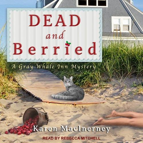 Dead and Berried: (Grey Whale Inn Mystery Series Lib/E)