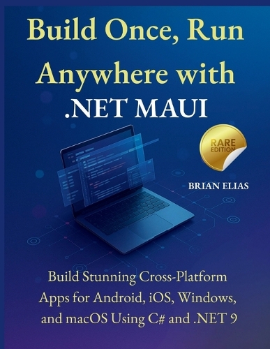 Build Once, Run Anywhere with .NET MAUI