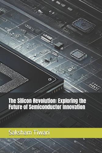 The Silicon Revolution