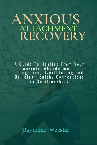 Anxious Attachment Recovery