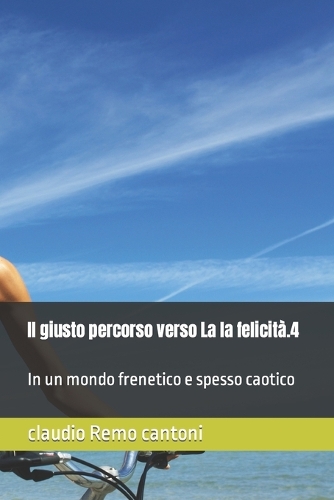 Il giusto percorso verso La la felicità.4