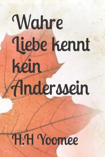Wahre Liebe kennt kein Anderssein