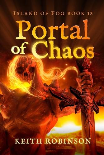 Portal of Chaos (Island of Fog, Book 13): (13 Island of Fog)