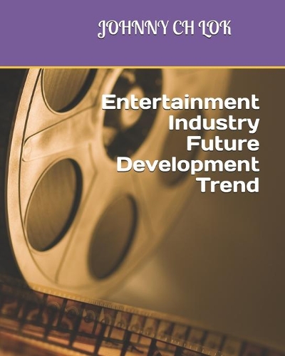 Entertainment Industry Future Development Trend