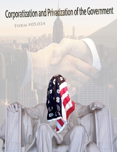Corporatization and Privatization of the Government