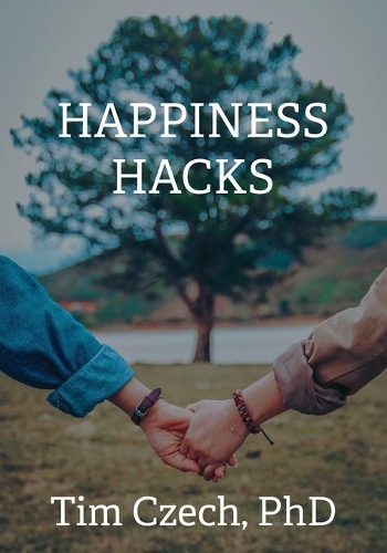 Happiness Hacks