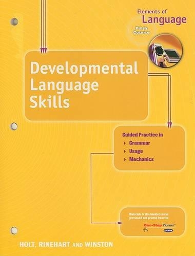 Elements of Language Developmental Language Skills, Fifth Course: Holt Elements of Language