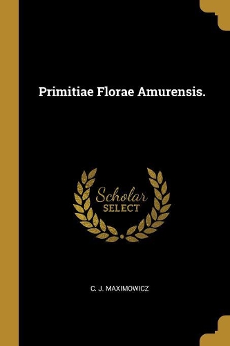 Primitiae Florae Amurensis.