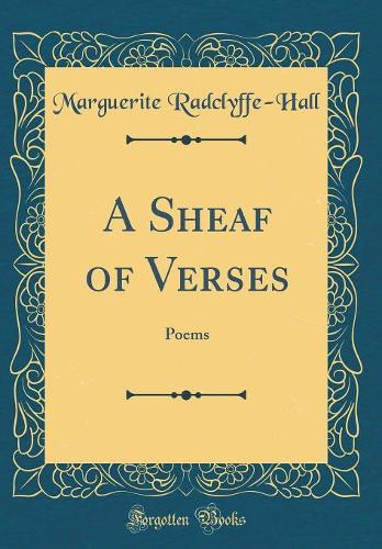 A Sheaf of Verses: Poems (Classic Reprint)