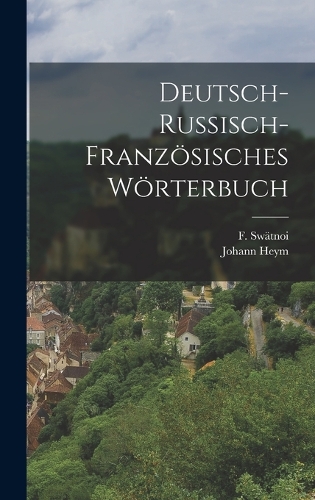 Deutsch-russisch-französisches Wörterbuch