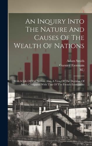 An Inquiry Into The Nature And Causes Of The Wealth Of Nations