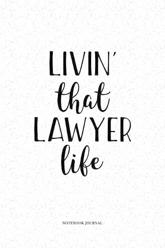 Livin That Lawyer Life