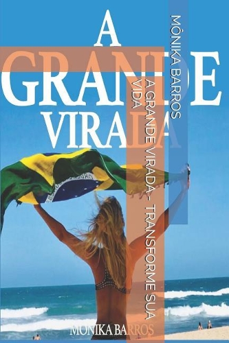 A Grande Virada - Transforme Sua Vida