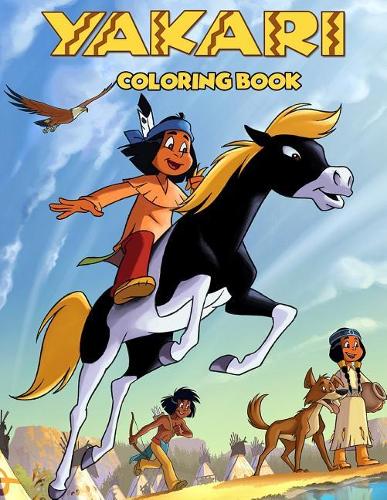 Yakari Coloring Book: Coloring Book for Kids and Adults (Children Age 3-12+). Fun, Easy and Relaxing