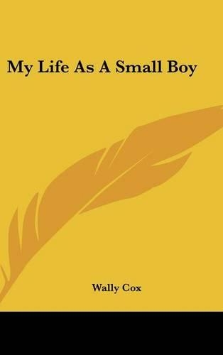 My Life as a Small Boy: (English)