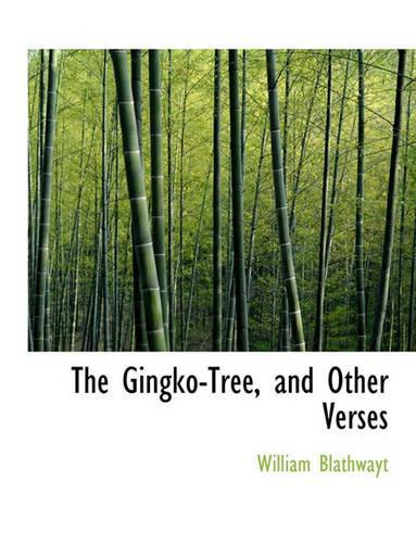 The Gingko-Tree, and Other Verses