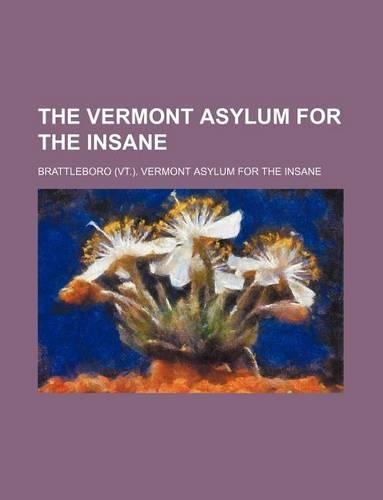 The Vermont Asylum for the Insane