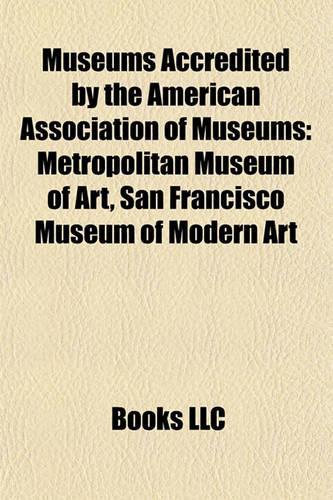 Museums Accredited by the American Association of Museums: Metropolitan Museum of Art, San Francisco Museum of Modern Art(English)