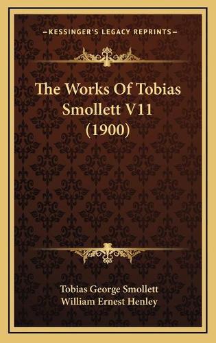 The Works Of Tobias Smollett V11 (1900)