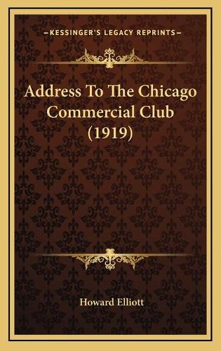 Address To The Chicago Commercial Club (1919)