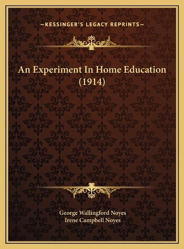 An Experiment In Home Education (1914)