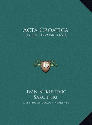 ACTA Croatica: Listine Hrvatske (1863)(Chinese)